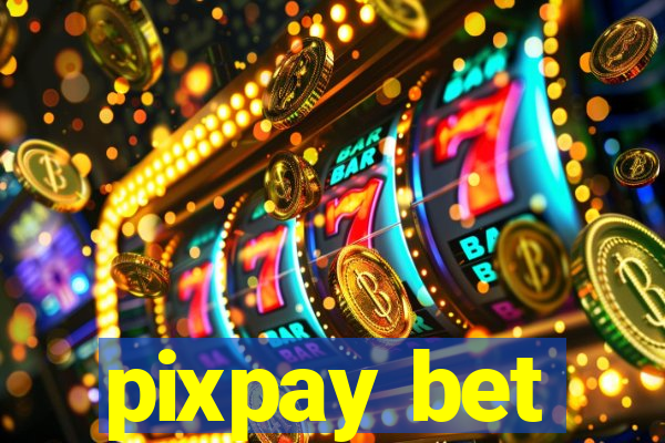 pixpay bet